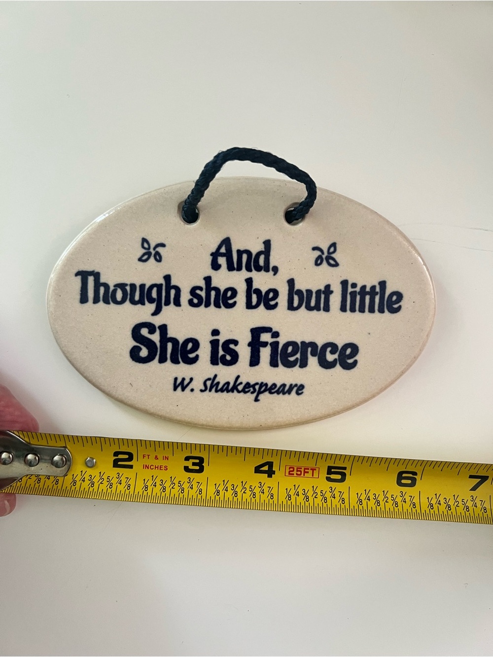 Ceramic Plaque - 'Though She Be But Little She Is Fierce'  - Shakespeare Quote